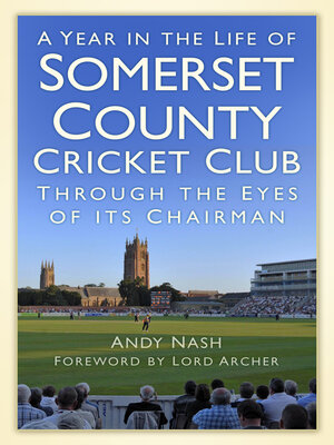 cover image of A Year in the Life of Somerset County Cricket Club